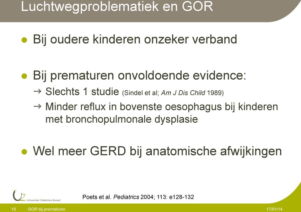 reflux in bovenste oesophagus bij kinderen met bronchopulmonale dysplasie Wel meer