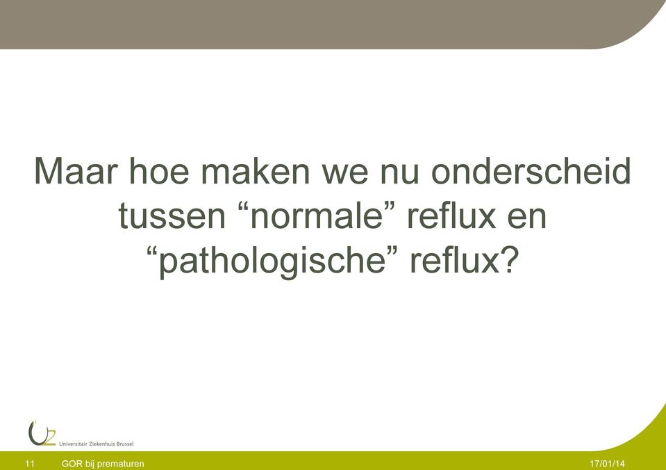 normale reflux en