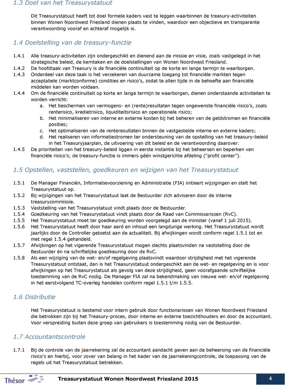 Doelstelling van de treasury-functie 1.4.