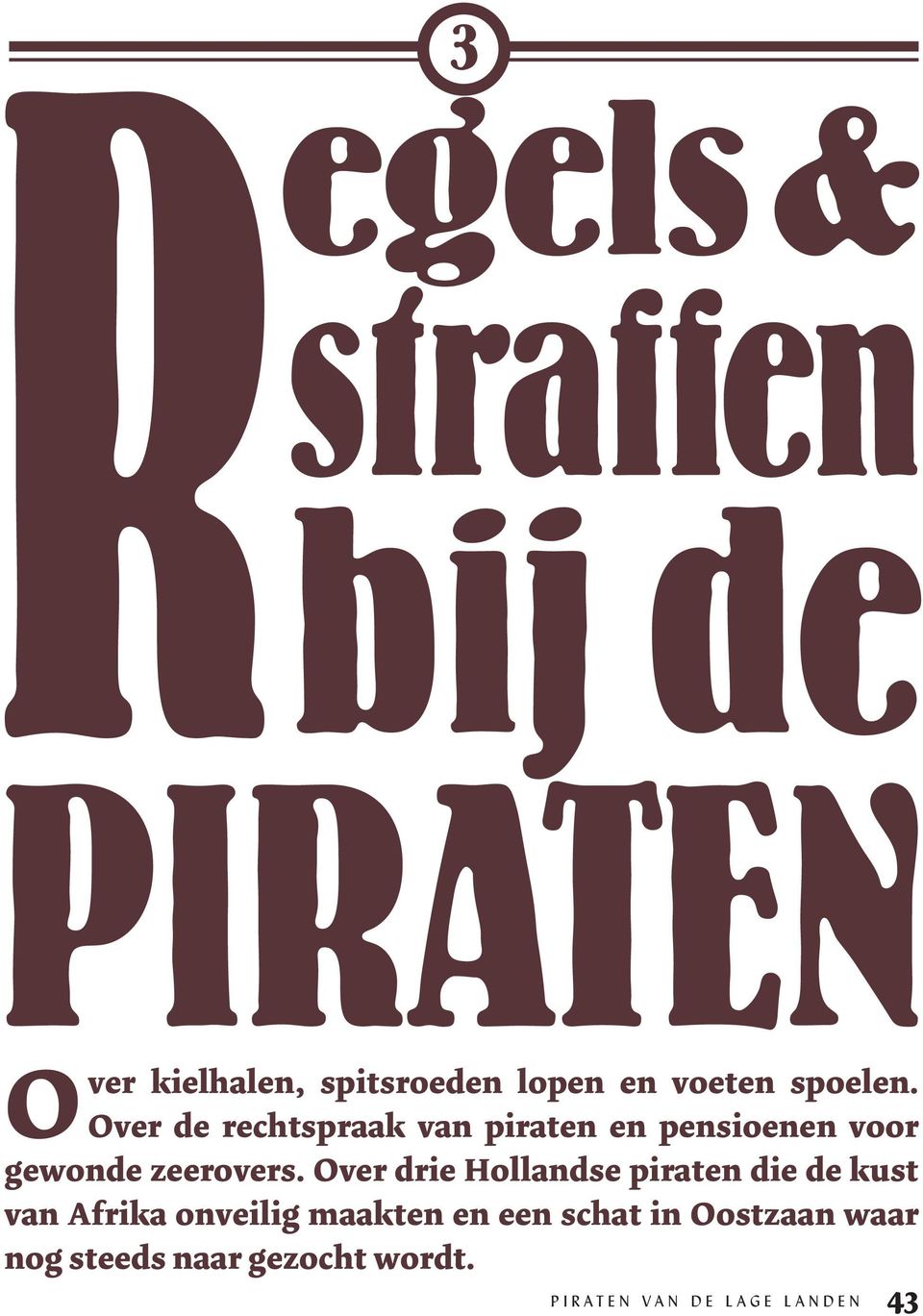 Over drie Hollandse piraten die de kust van Afrika onveilig maakten en een schat in