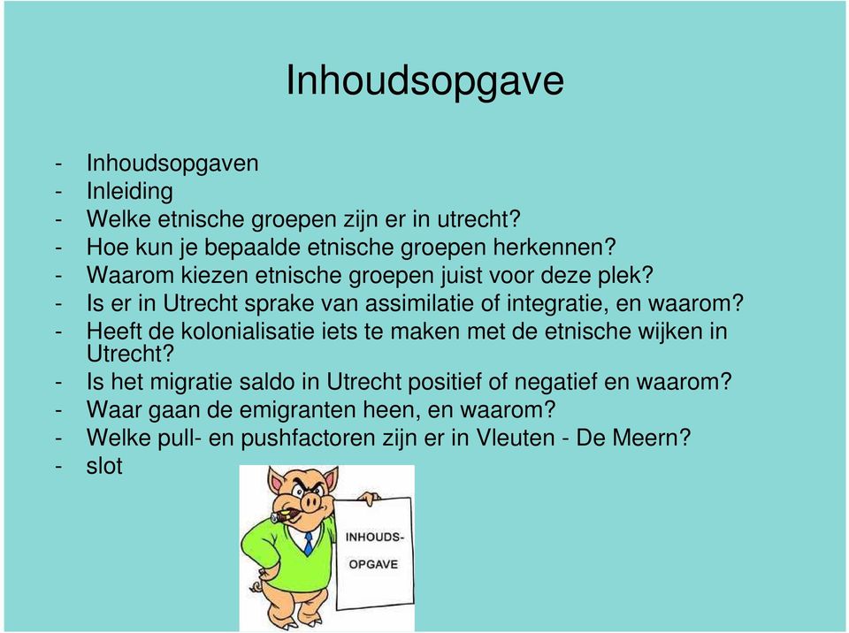 - Is er in Utrecht sprake van assimilatie of integratie, en waarom?