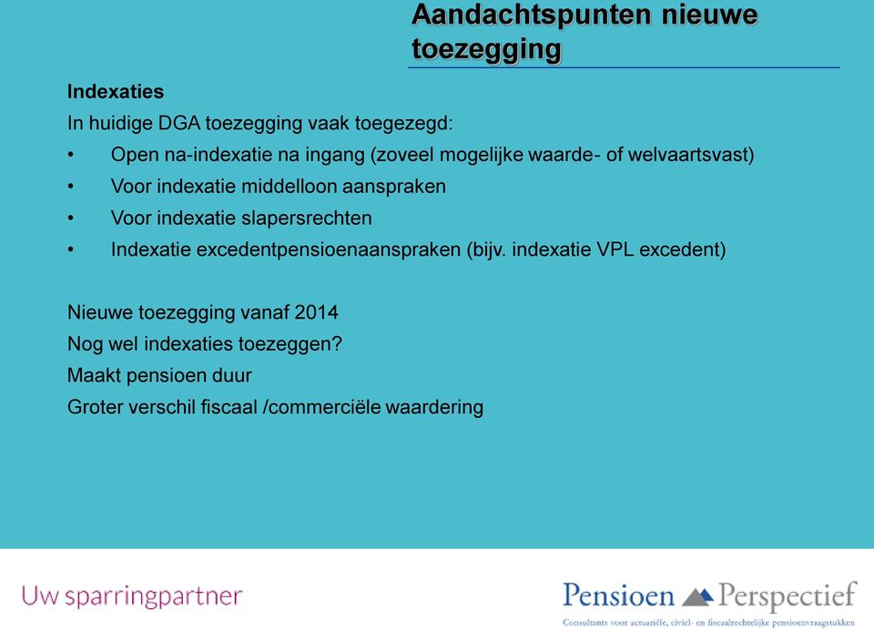 indexatie slapersrechten Indexatie excedentpensioenaanspraken (bijv.