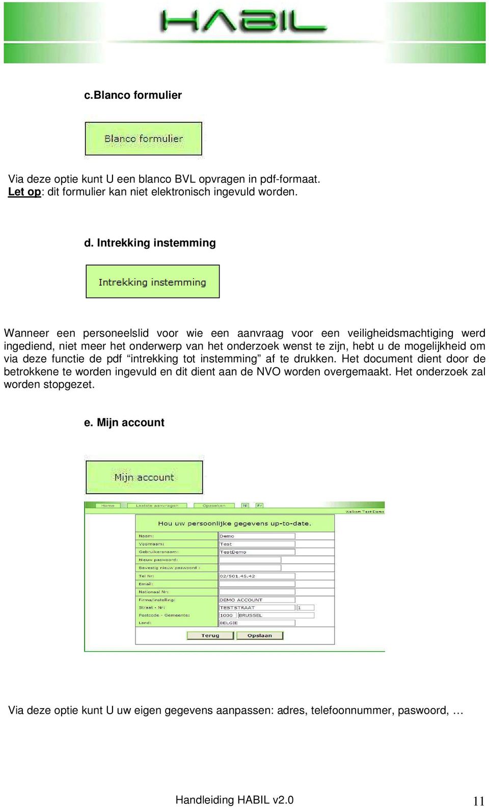 t formulier kan niet elektronisch ingevuld worden. d.