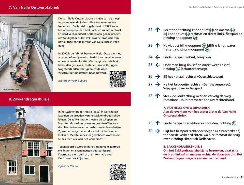 Tot 1998 was de productie van koffie, thee en tabak voor Van Nelle hier in volle gang. In 2000 is de fabriek herontwikkeld.