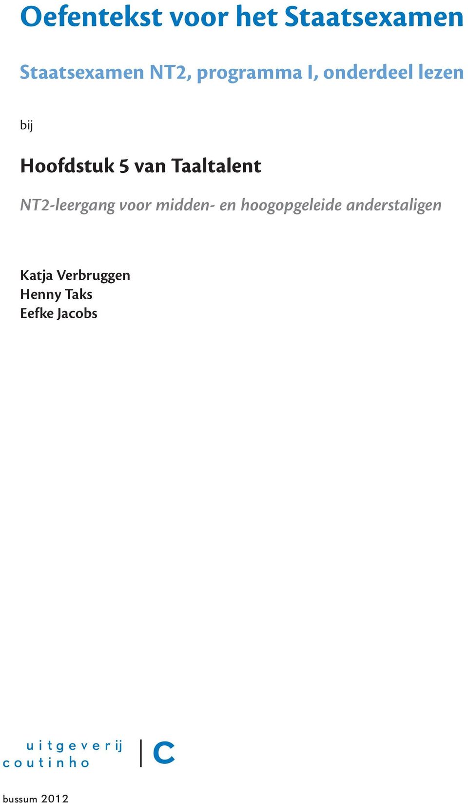 voor midden- en hoogopgeleide anderstaligen Katja Verbruggen
