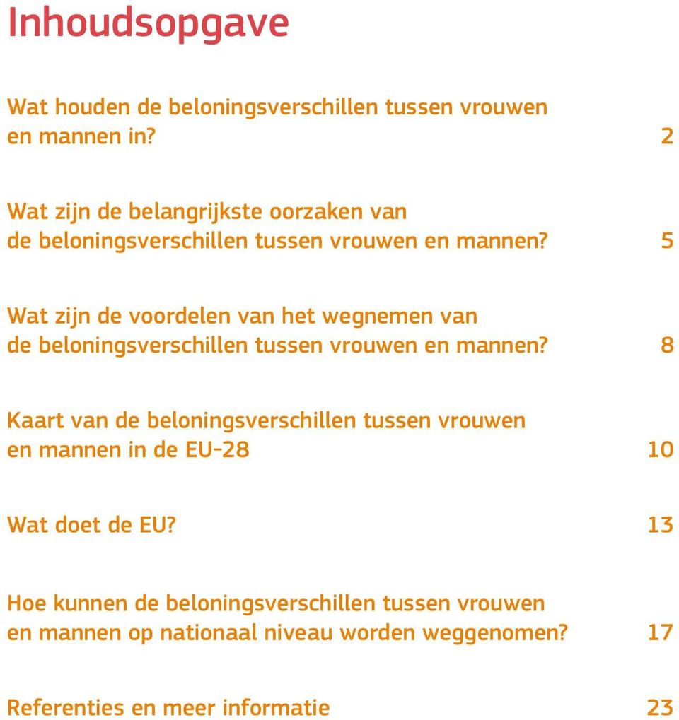 5 Wat zijn de voordelen van het wegnemen van de beloningsverschillen tussen vrouwen en mannen?