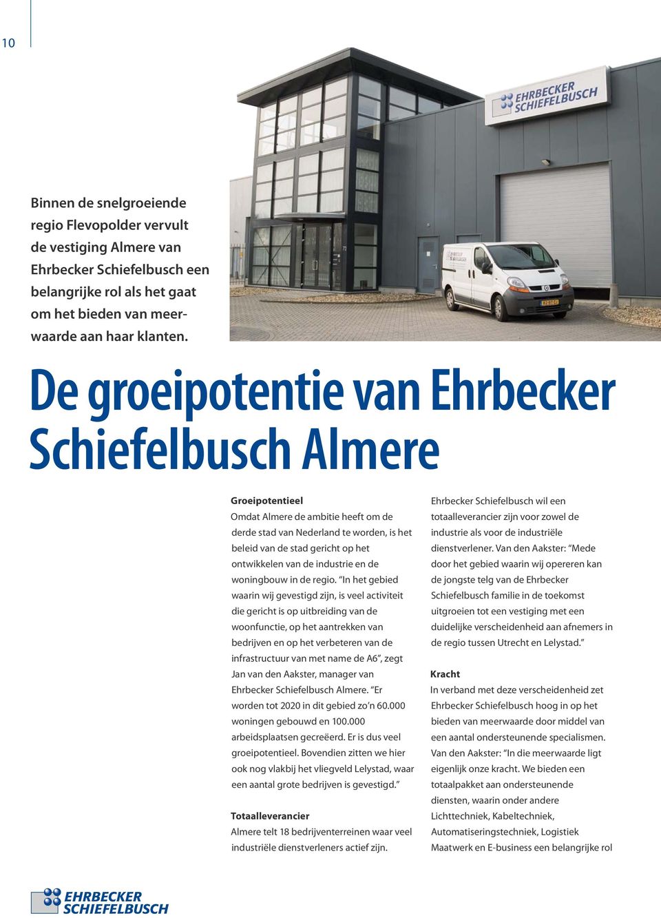 industrie en de woningbouw in de regio.