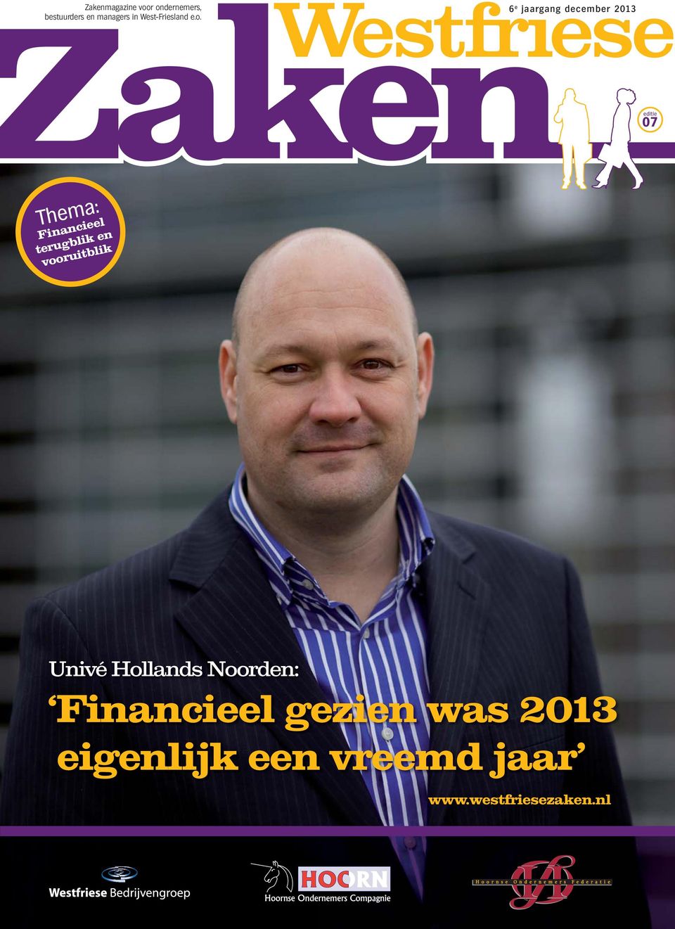 6 e jaargang december 2013 editie 07 Thema: Financieel terugblik