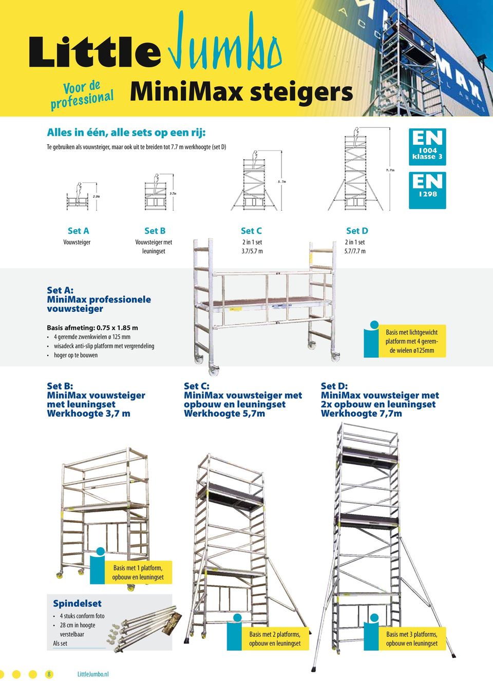 7 m Set A: MiniMax professionele vouwsteiger Basis afmeting: 0.75 x 1.