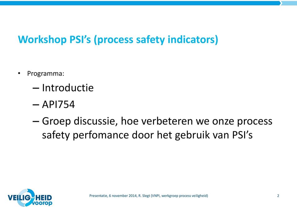 process safety perfomance door het gebruik van PSI s