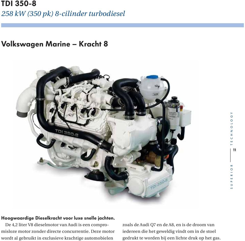 De 4,2 liter V8 dieselmotor van Audi is een compromisloze motor zonder directe concurrentie.