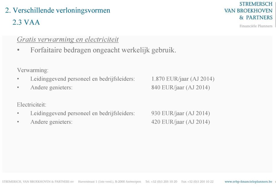 Verwarming: Leidinggevend personeel en bedrijfsleiders: 1.