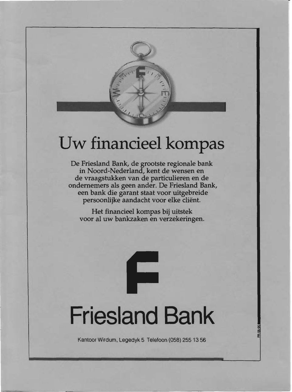 De Friesland Bank, een bank die garant staat voor uitgebreide persoonlijke aandacht voor elke cliënt.