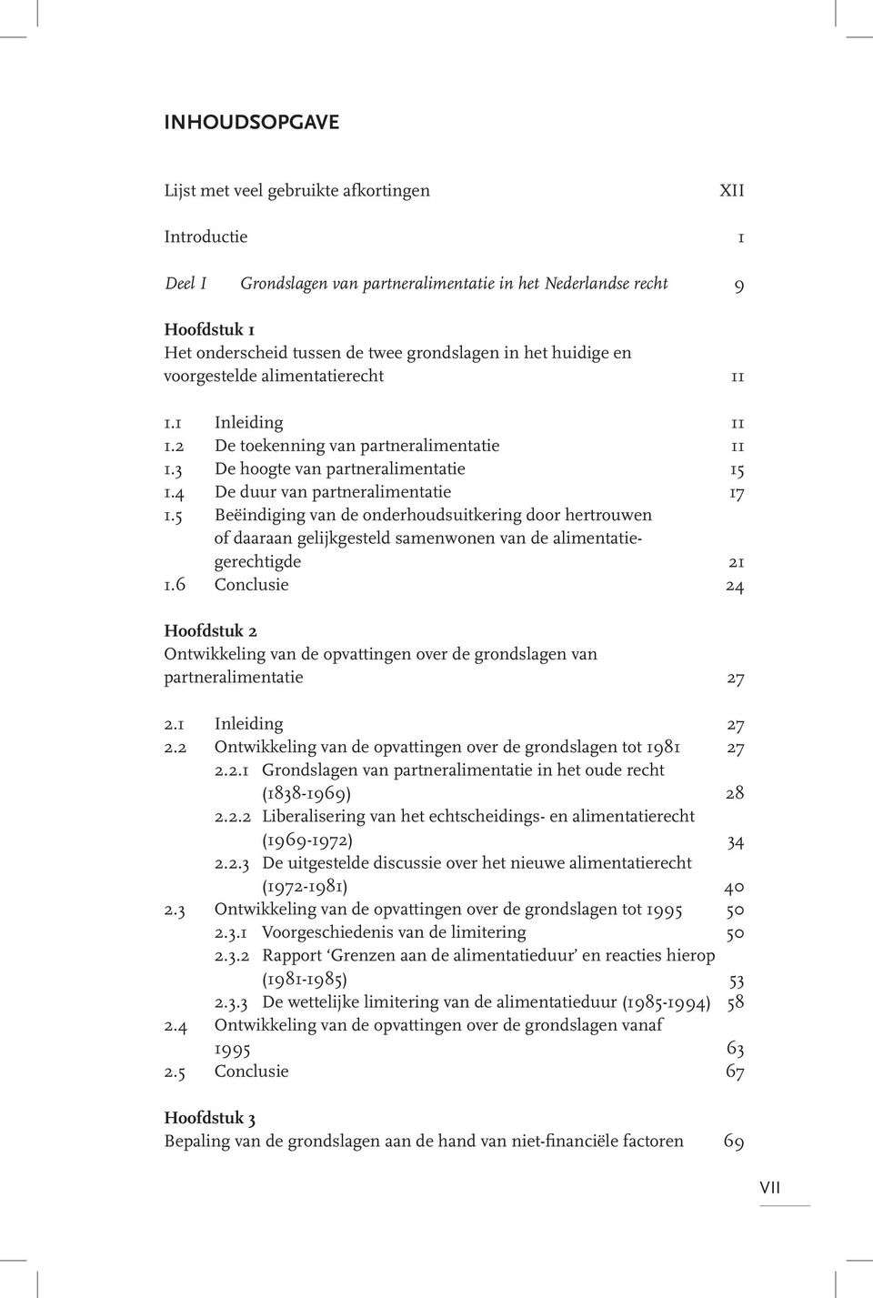 5 Beëindiging van de onderhoudsuitkering door hertrouwen of daaraan gelijkgesteld samenwonen van de alimentatiegerechtigde 21 1.