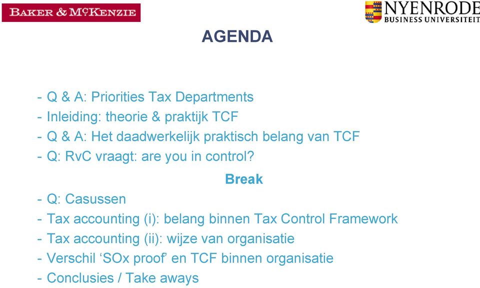 Break - Q: Casussen - Tax accounting (i): belang binnen Tax Control Framework - Tax