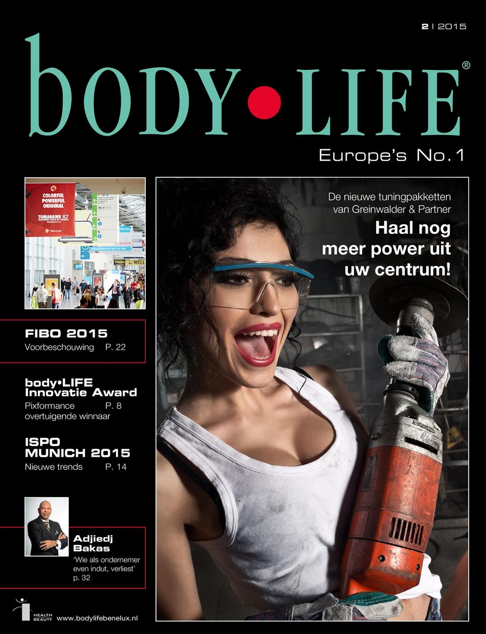 centrum! FIBO 2015 Voorbeschouwing P. 22 body LIFE Innovatie Award Pixformance P.