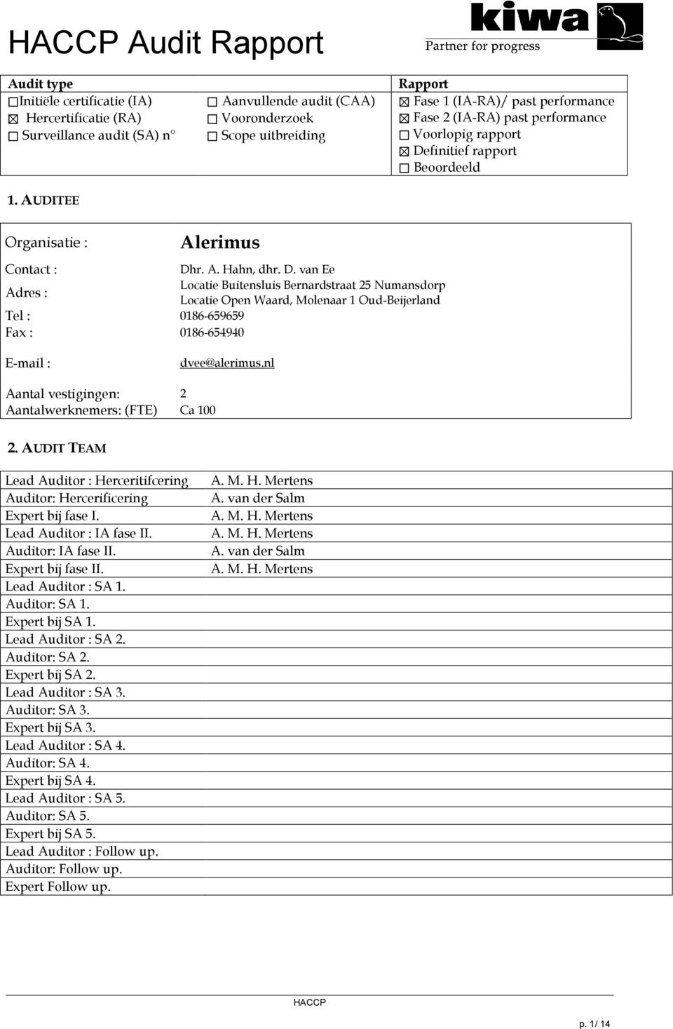 finitief rapport Beoordeeld 1. AUDITEE Organisatie : Alerimus Contact : Dh