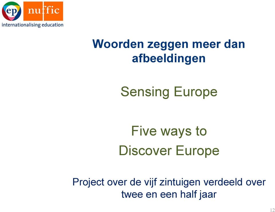 Europe Project over de vijf zintuigen