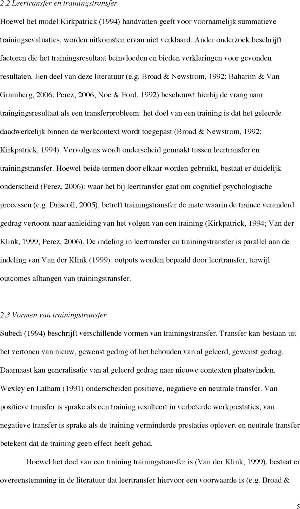 resultaat beïnvloeden en bieden verklaringe