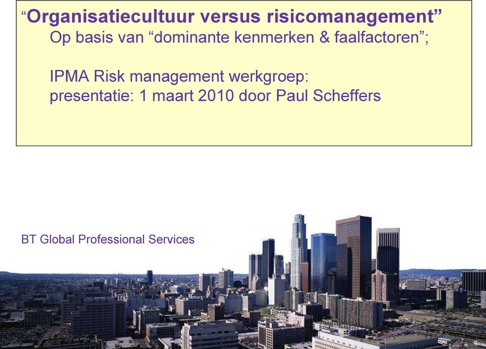 IPMA Risk management werkgroep: presentatie: 1