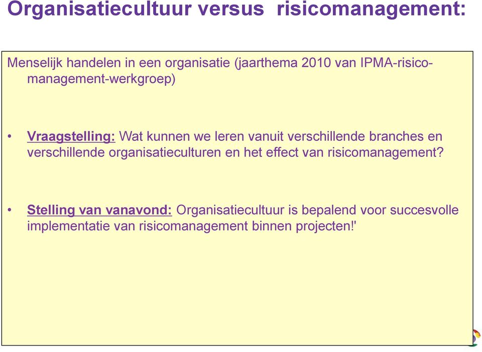 branches en verschillende organisatieculturen en het effect van risicomanagement?