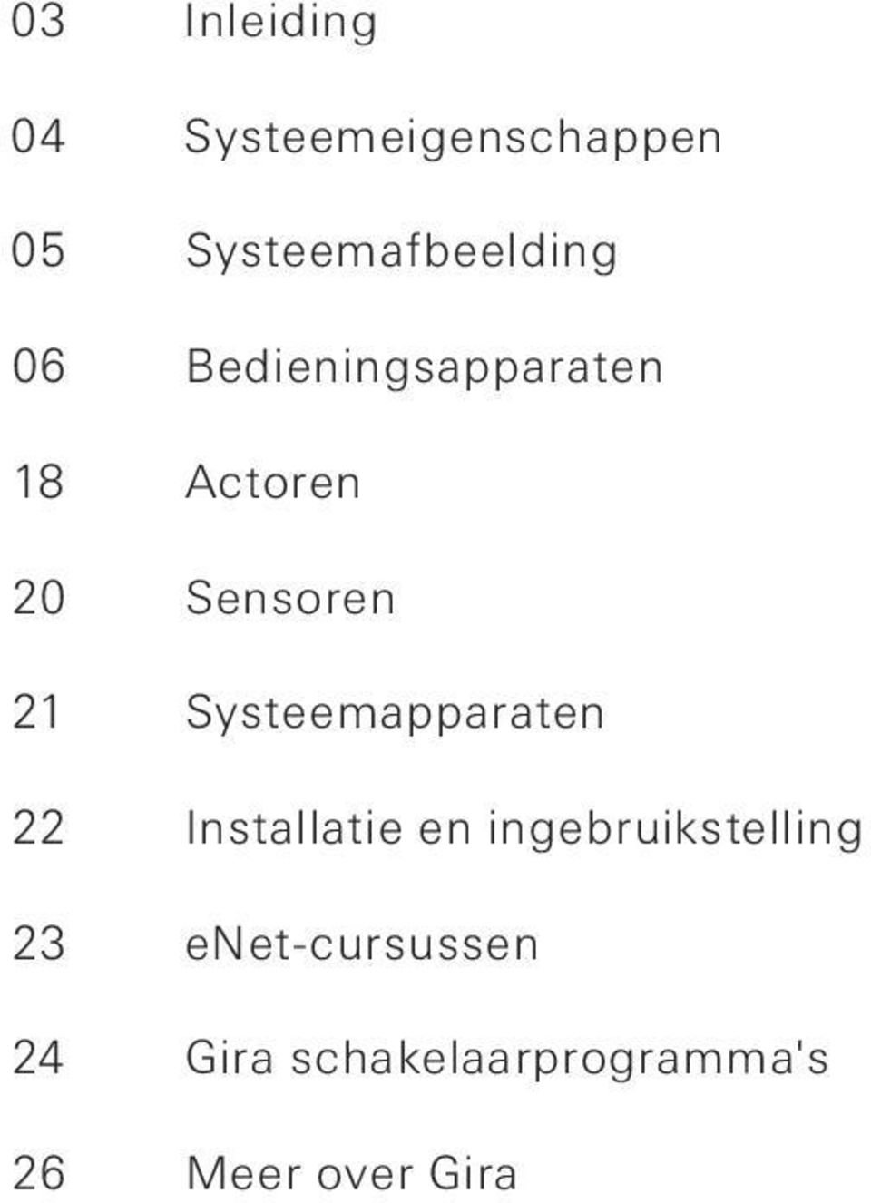 Sensoren 21 Systeemapparaten 22 Installatie en