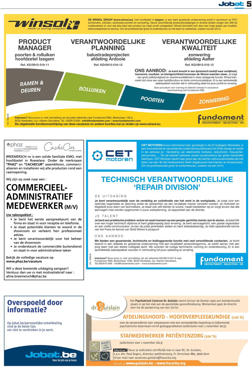 Winsol kenmerkt zich door een hoge graad van kwaliteit, betrouwbaarheid en service.