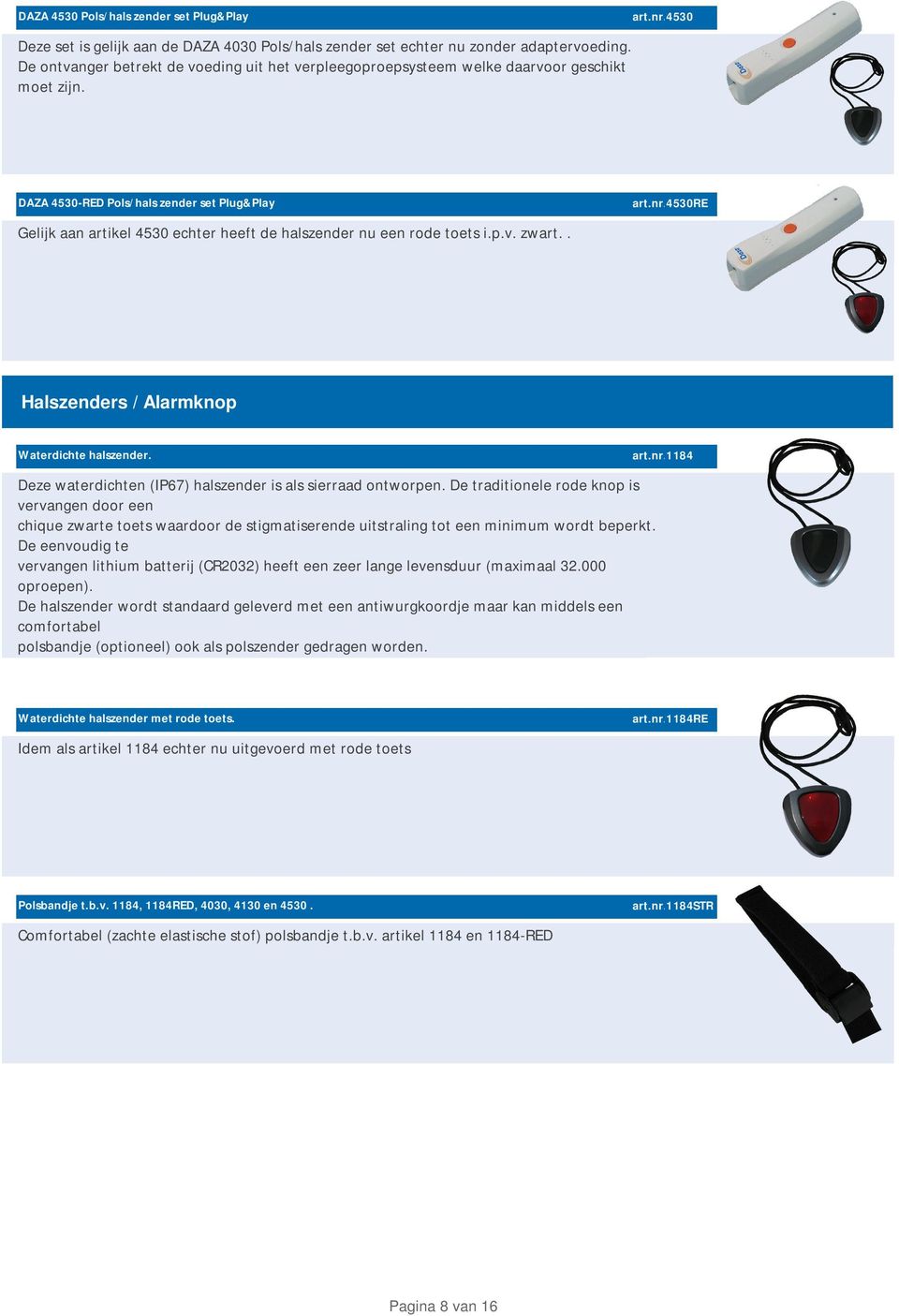 zender set echter nu zonder adaptervoeding.