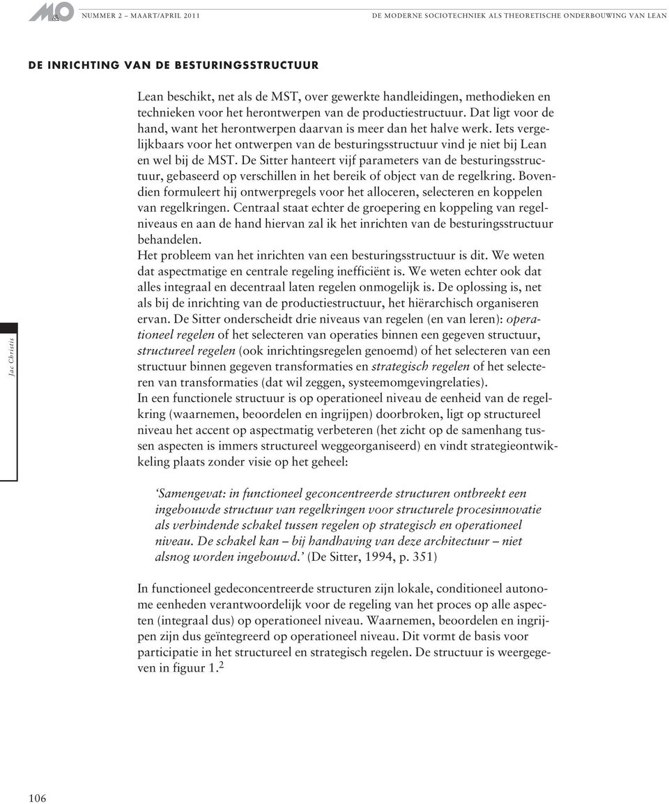 De Sitter hanteert vijf parameters van de besturingsstructuur, gebaseerd op verschillen in het bereik of object van de regelkring.