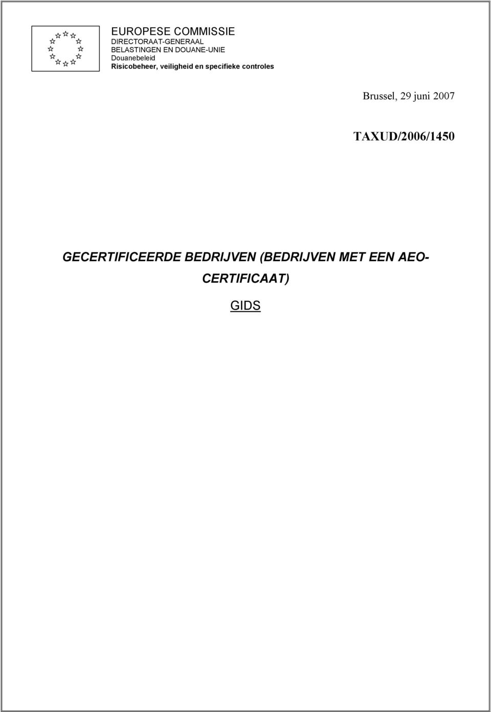 specifieke controles Brussel, 29 juni 2007 TAXUD/2006/1450