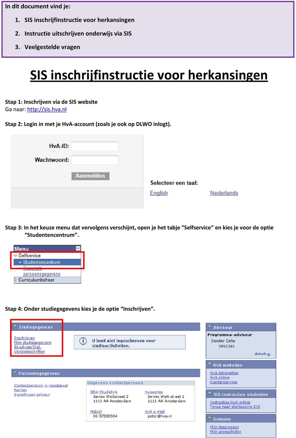 nl Stap 2: Login in met je HvA-account (zoals je ook op DLWO inlogt).