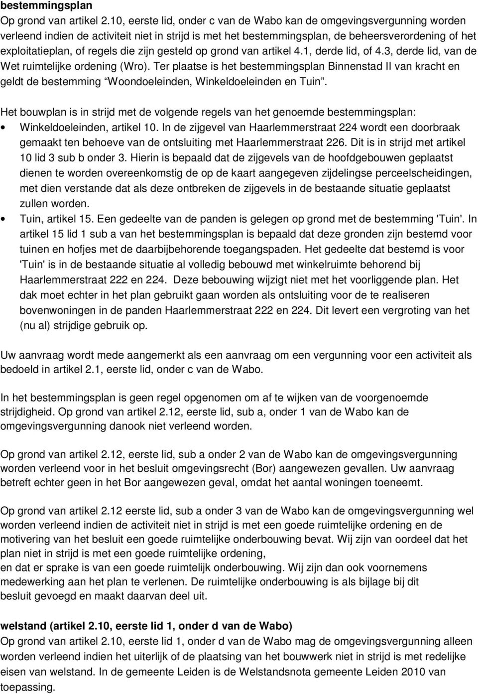 die zijn gesteld op grond van artikel 4.1, derde lid, of 4.3, derde lid, van de Wet lijke ordening (Wro).