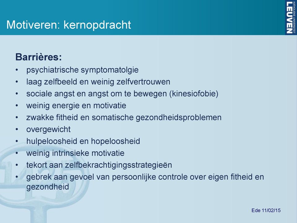 somatische gezondheidsproblemen overgewicht hulpeloosheid en hopeloosheid weinig intrinsieke motivatie