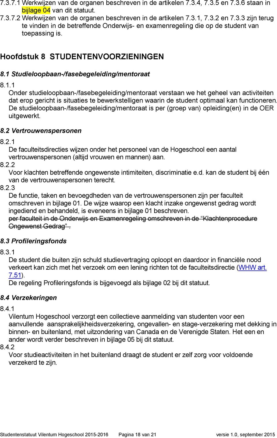 Studieloopbaan-/fasebegeleiding/mentoraat 8.1.