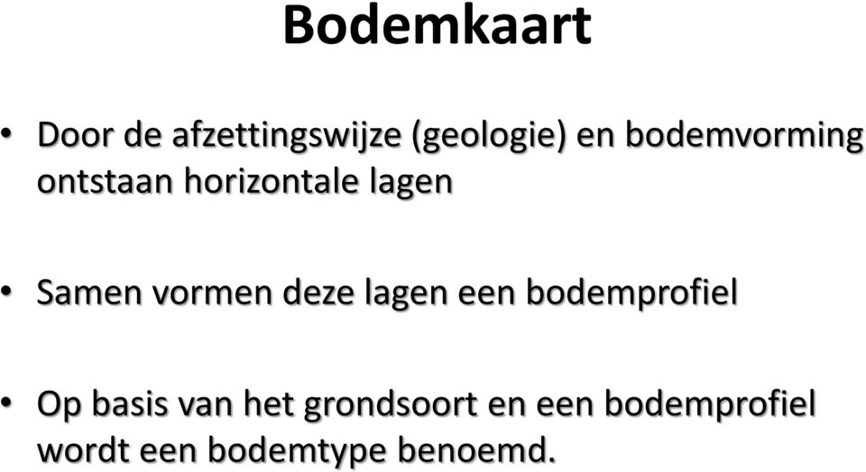 vormen deze lagen een bodemprofiel Op basis van het