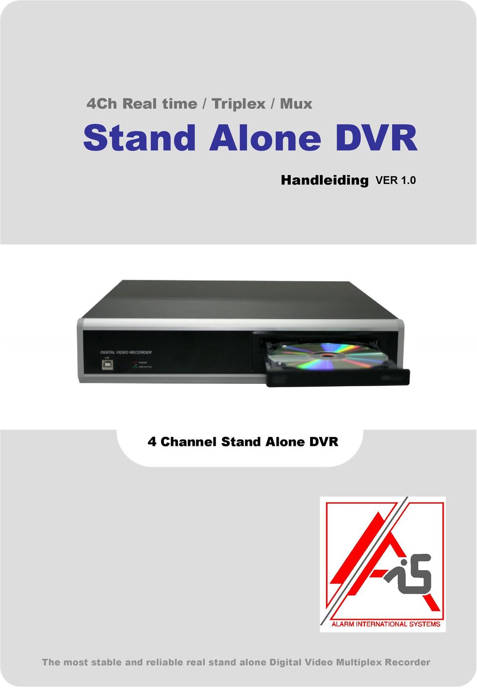 0 4 Channel Stand Alone DVR The most