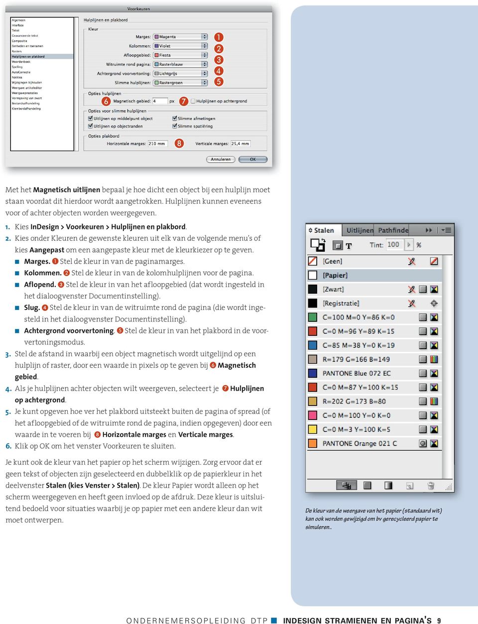 Kies onder Kleuren de gewenste kleuren uit elk van de volgende menu s of kies Aangepast om een aangepaste kleur met de kleurkiezer op te geven. Marges. ❶ Stel de kleur in van de paginamarges.