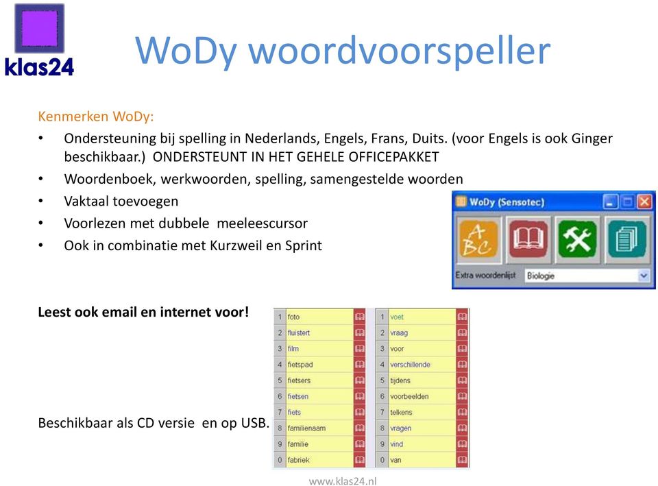 ) ONDERSTEUNT IN HET GEHELE OFFICEPAKKET Woordenboek, werkwoorden, spelling, samengestelde woorden