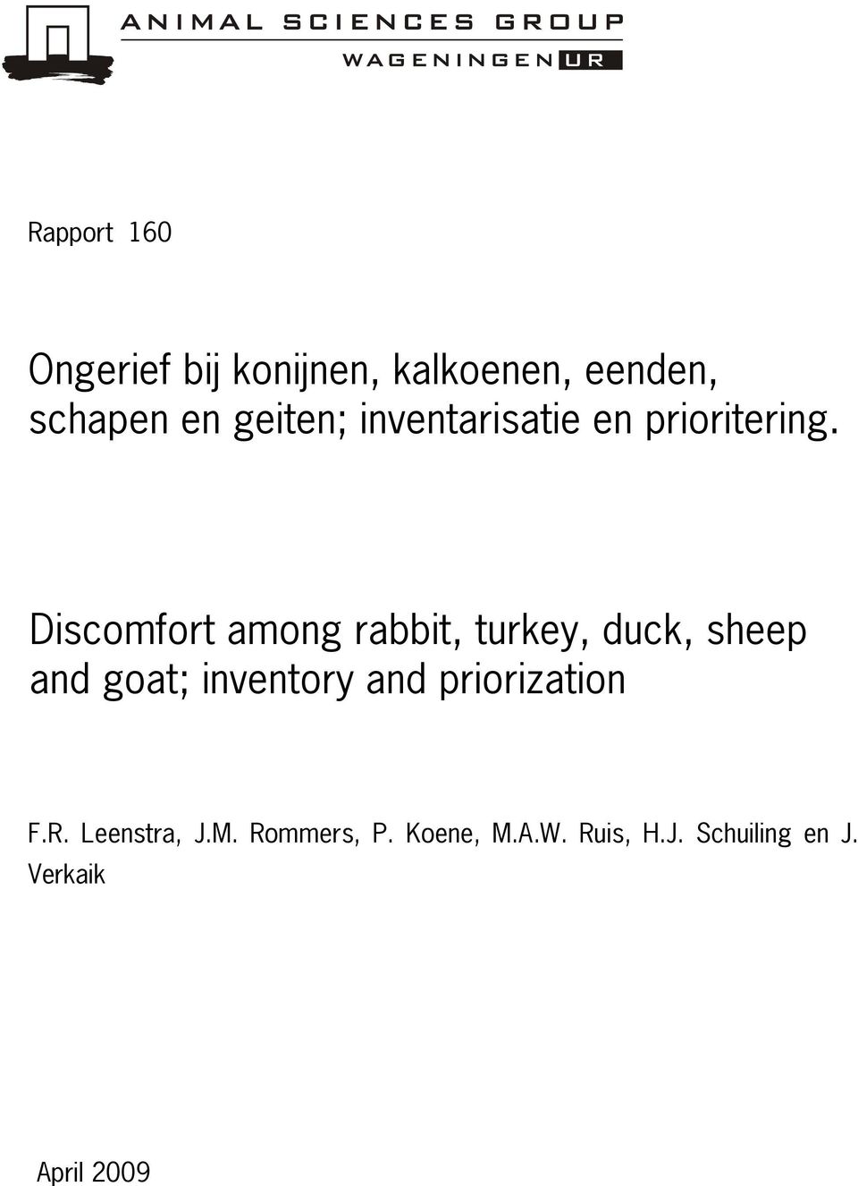 Discomfort among rabbit, turkey, duck, sheep and goat; inventory
