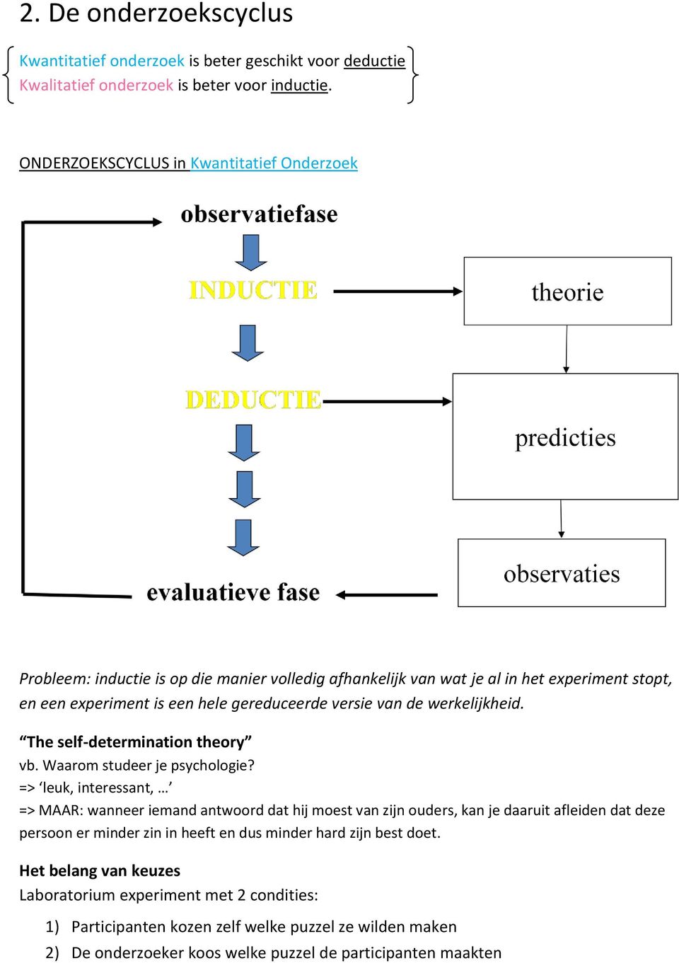 van de werkelijkheid. The self-determination theory vb. Waarom studeer je psychologie?