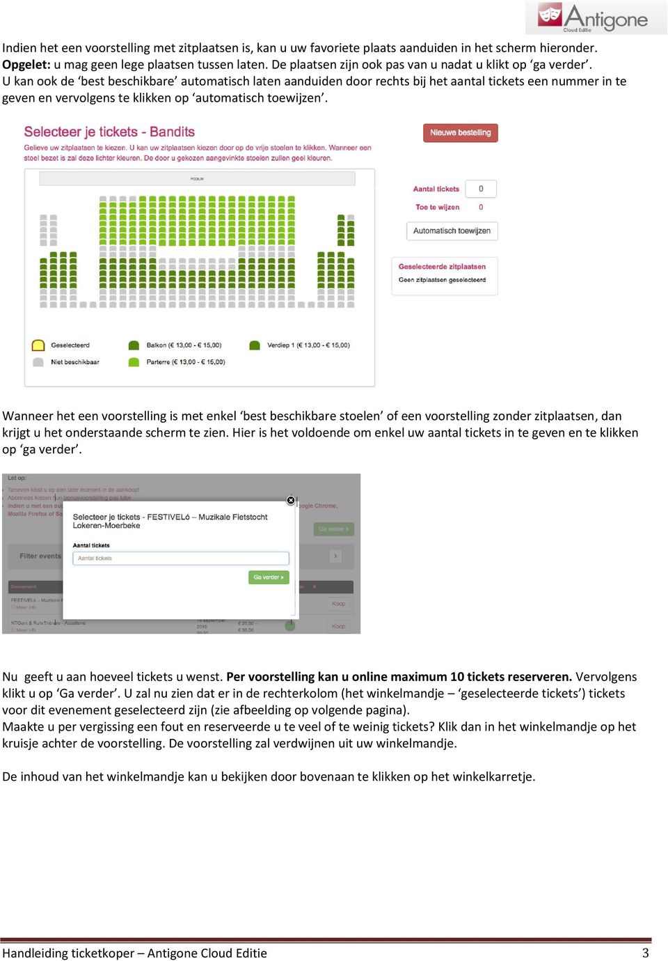 U kan ook de best beschikbare automatisch laten aanduiden door rechts bij het aantal tickets een nummer in te geven en vervolgens te klikken op automatisch toewijzen.