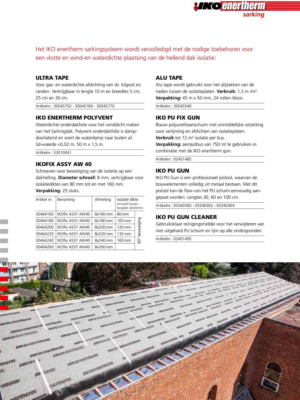 : 30045750-30045760 - 30045770 IKO ENERTHERM POLYVENT Waterdichte onderdakfolie voor het winddicht maken van het Sarkingdak.