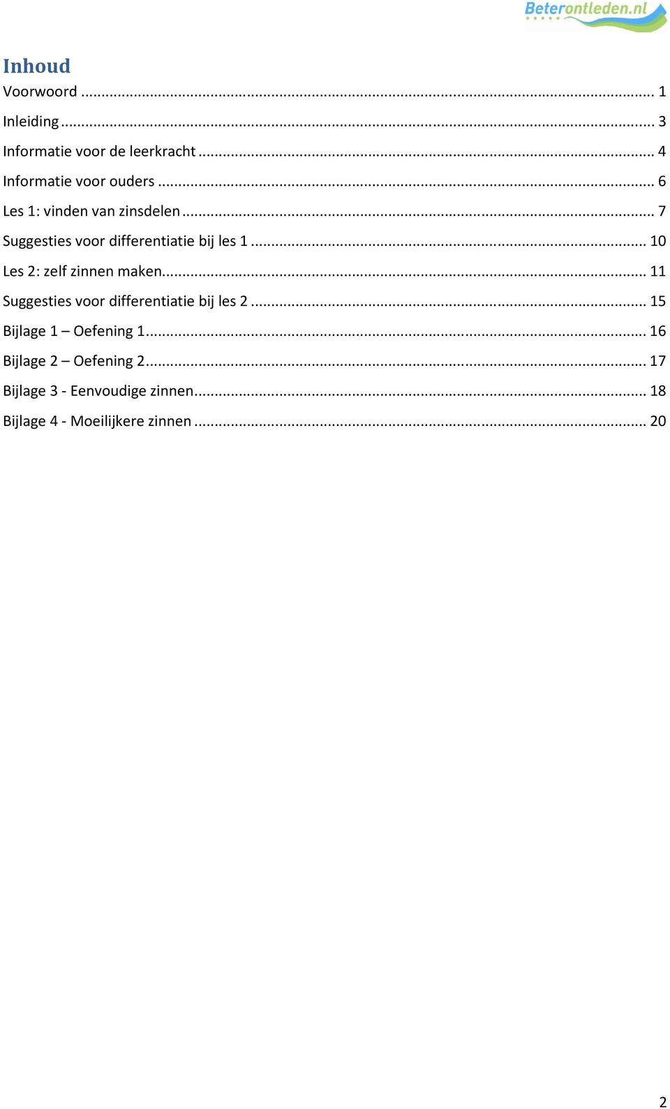 .. 10 Les 2: zelf zinnen maken... 11 Suggesties voor differentiatie bij les 2.