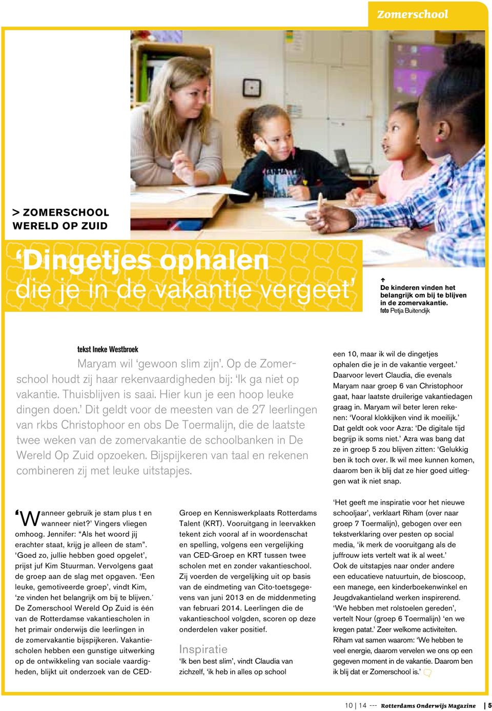 Vervolgens gaat de groep aan de slag met opgaven. Een leuke, gemotiveerde groep, vindt Kim, ze vinden het belangrijk om bij te blijven.