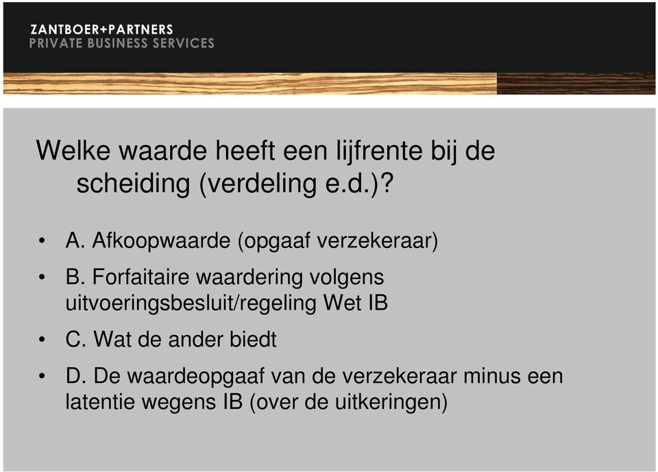 Forfaitaire waardering volgens uitvoeringsbesluit/regeling Wet IB C.