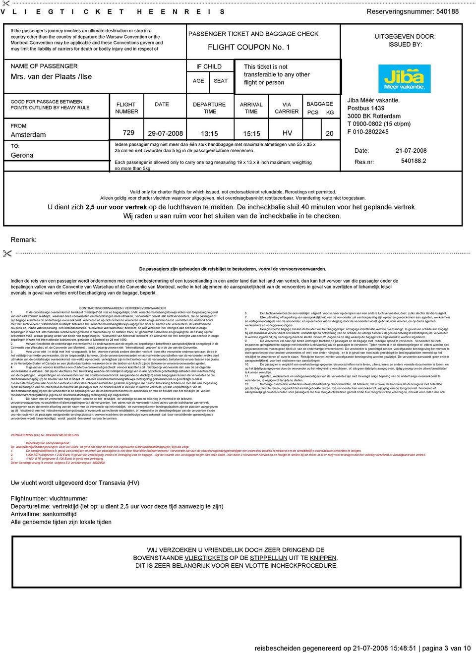 1 UITGEGEVEN DOOR: ISSUED BY: NAME OF PASSENGER Mrs.