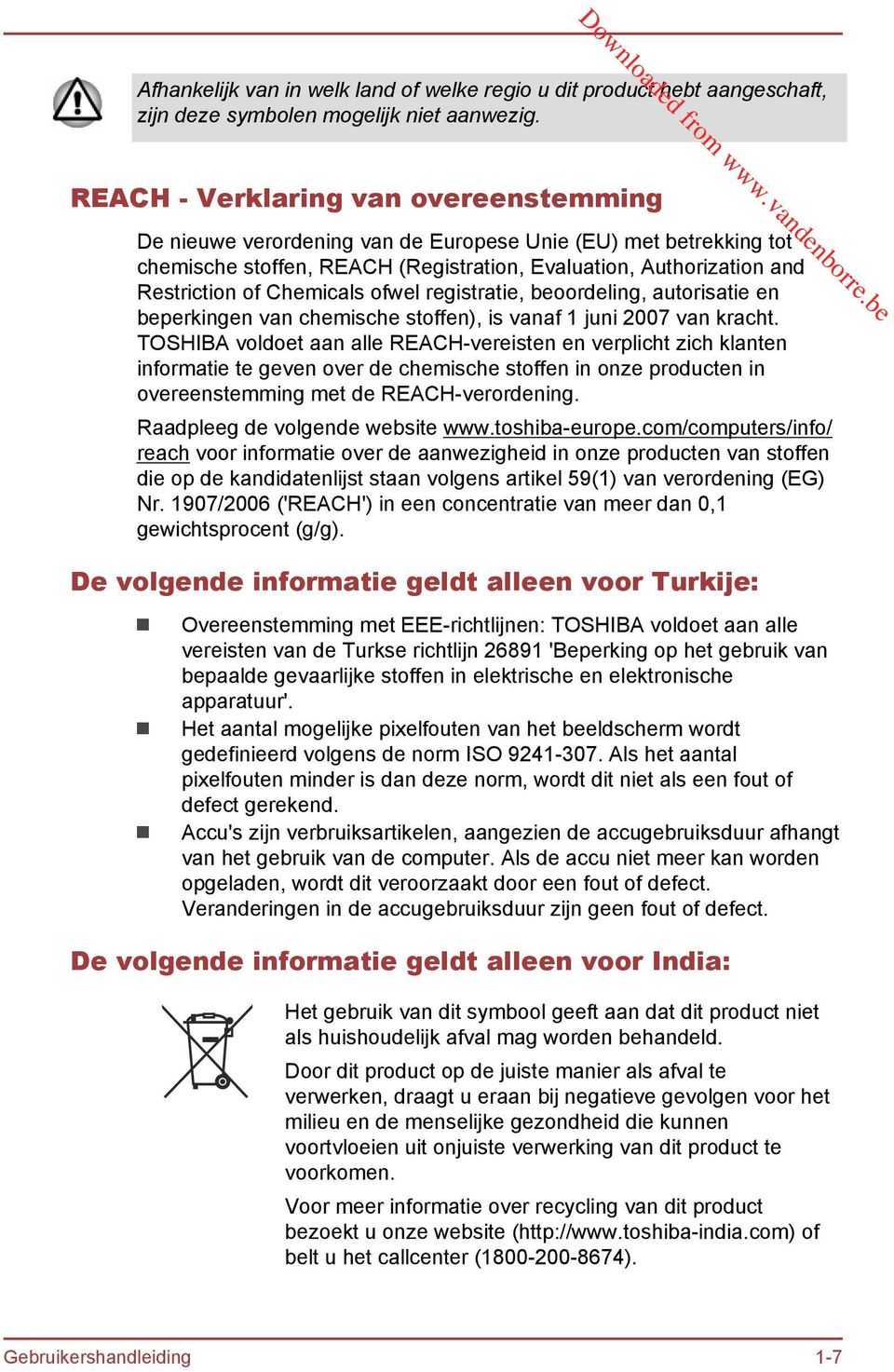 Chemicals ofwel registratie, beoordeling, autorisatie en beperkingen van chemische stoffen), is vanaf 1 juni 2007 van kracht.