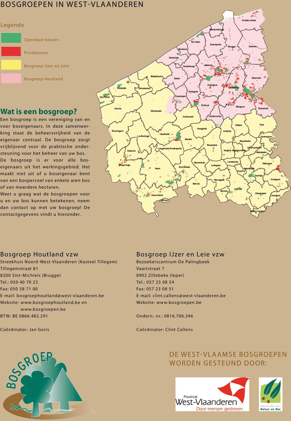 De bosgroep is er voor alle boseigenaars uit het werkingsgebied. Het maakt niet uit of u boseigenaar bent van een bosperceel van enkele aren bos of van meerdere hectaren.