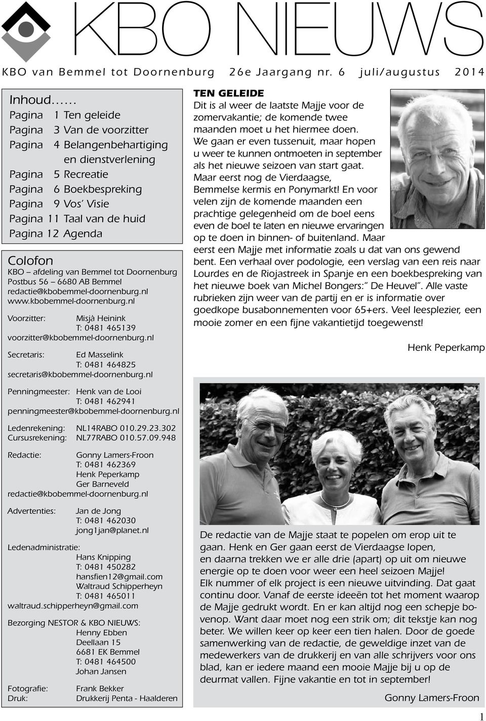 Taal van de huid Pagina 12 Agenda Colofon KBO afdeling van Bemmel tot Doornenburg Postbus 56 6680 AB Bemmel redactie@kbobemmel-doornenburg.