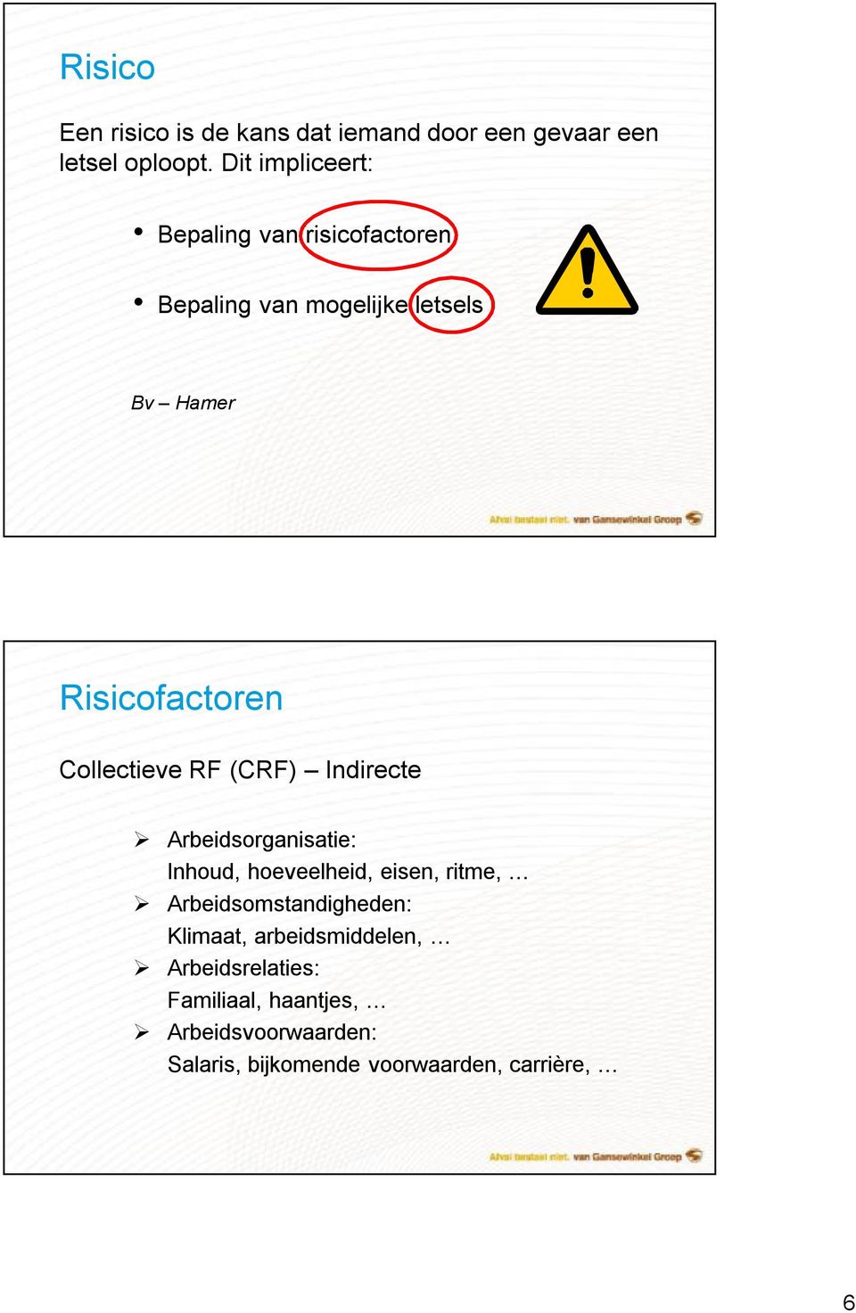 Collectieve RF (CRF) Indirecte Arbeidsorganisatie: Inhoud, hoeveelheid, eisen, ritme,
